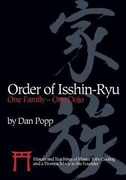 portada Order of Isshin-Ryu: One Family - One Dojo: History and Teachings of Master Toby Cooling and a Promise Made to the Founder (en Inglés)