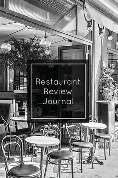 portada Restaurant Review Journal: Record & Review, Notes, Write Restaurants Reviews Details Log, Gift, Book, Notebook, Diary (in English)