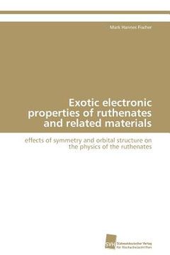 portada exotic electronic properties of ruthenates and related materials (en Inglés)