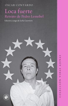 Libro Loca Fuerte, Óscar Contardo, ISBN 9789563145229. Comprar en Buscalibre