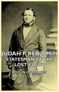 portada judah p. benjamin - statesman of the lost cause (en Inglés)