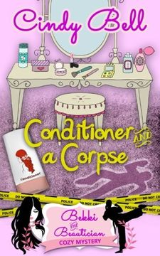 portada Conditioner and a Corpse (Bekki the Beautician Cozy Mystery) (Volume 5) (en Inglés)