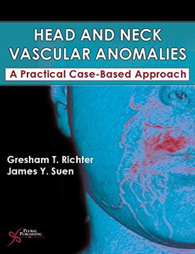 portada Head and Neck Vascular Anomalies: A Practical Case-Based Approach (en Inglés)