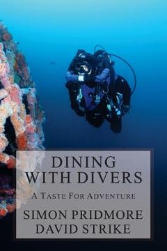 portada Dining with Divers: A Taste for Adventure (en Inglés)