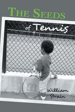 portada The Seeds of Tennis (in English)
