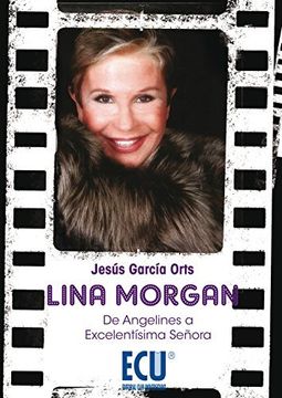 portada Lina Morgan: de Angelines a Excelentísima Señora (ECU) (in Spanish)