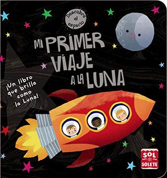 portada Mi Primer Viaje a la Luna (Castellano - a Partir de 0 Años - Proyecto de 0 a 3 Años - Libros Para Desarrollar el Lenguaje) (in Spanish)