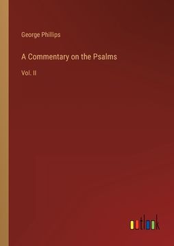 portada A Commentary on the Psalms: Vol. II 