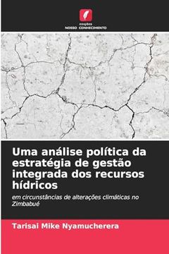 portada Uma Análise Política da Estratégia de Gestão Integrada dos Recursos Hídricos (en Portugués)