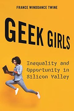 portada Geek Girls: Inequality and Opportunity in Silicon Valley (en Inglés)