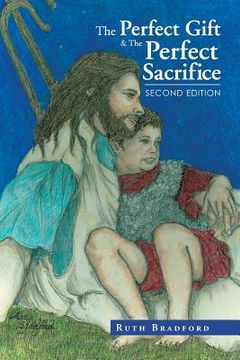 portada The Perfect Gift & the Perfect Sacrifice: Second Edition (en Inglés)