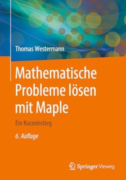 portada Mathematische Probleme Lösen mit Maple: Ein Kurzeinstieg (en Alemán)