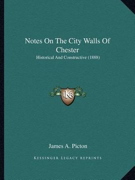 portada notes on the city walls of chester: historical and constructive (1888) (in English)