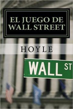 portada El Juego de Wall Street: Y Cómo Jugarlo con Éxito (in Spanish)