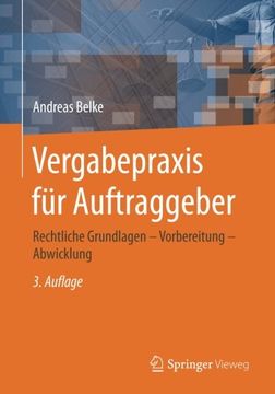 portada Vergabepraxis für Auftraggeber: Rechtliche Grundlagen - Vorbereitung - Abwicklung (en Alemán)