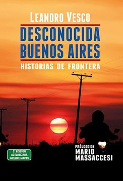 portada Desconocida Buenos Aires: Historias de Frontera (in Spanish)