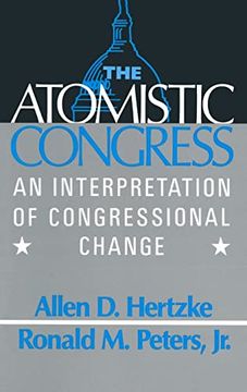 portada The Atomistic Congress: Interpretation of Congressional Change (in English)