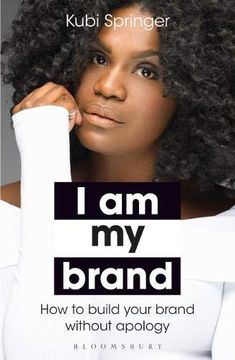 portada I am my Brand: How to Build Your Brand Without Apology (in English)