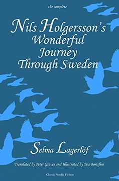 portada Nils Holgersson'S Wonderful Journey Through Sweden, the Complete Volume (Lagerlöf in English) (en Inglés)