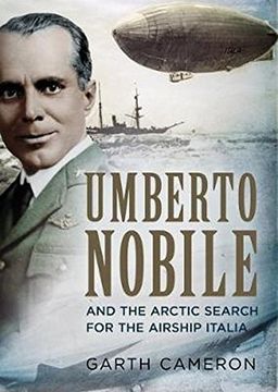 portada Umberto Nobile and the Arctic Search for the Airship Italia