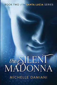 portada The Silent Madonna: Book two of the Santa Lucia Series: 2 (in English)