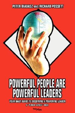 portada powerful people are powerful leaders: your daily guide to becoming a powerful leader (en Inglés)
