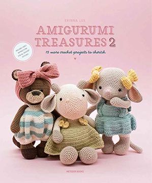 portada Amigurumi Treasures 2: 15 More Crochet Projects to Cherish (en Inglés)