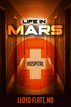portada Mars Hospital: A Doctor's Novel (en Inglés)