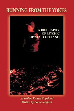 portada Running from the Voices: A Biography of Psychic Krystal Copeland (en Inglés)