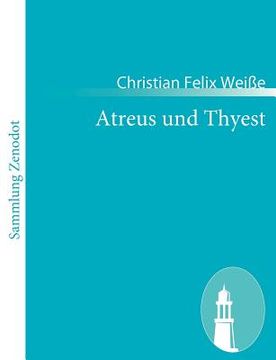 portada atreus und thyest,ein trauerspiel in fnnf aufzngen (in German)