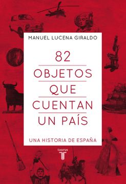 portada 82 Objetos que Cuentan un País: Una Historia de España