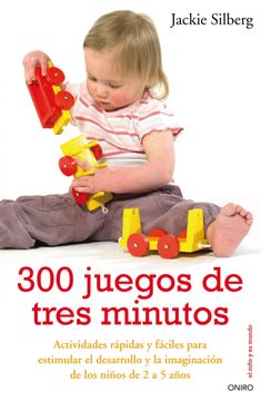 portada 300 juegos de tres minutos: Actividades fáciles para estimular el desarrollo y la imaginación de los niños (El Niño y su Mundo)