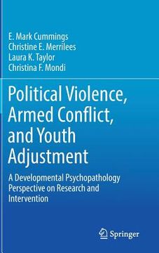 portada Political Violence, Armed Conflict, and Youth Adjustment: A Developmental Psychopathology Perspective on Research and Intervention