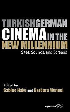 portada Turkish German Cinema in the new Millennium: Sites, Sounds, and Screens (Film Europa) (en Inglés)
