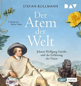 Der Atem der Welt. Johann Wolfgang Goethe und die Erfahrung der Natur: Lesung mit Bernt Hahn (2 Mp3-Cds): Lesung mit Bernt Hahn (1 Mp3-Cds) (en Alemán)