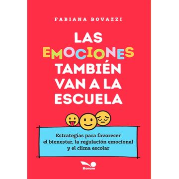 portada LAS EMOCIONES TAMBIÉN VAN A LA ESCUELA (in Spanish)