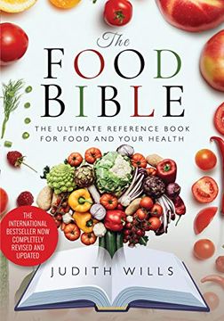 portada The Food Bible: The Ultimate Reference Book for Food and Your Health 