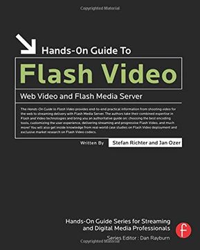portada Hands-On Guide to Flash Video: Web Video and Flash Media Server (Hands-On Guide Series) (en Inglés)