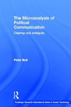 portada microanalysis of political communication: claptrap and ambiguity (en Inglés)