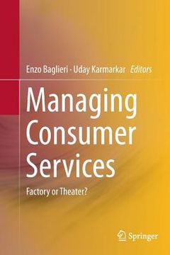 portada Managing Consumer Services: Factory or Theater? (en Inglés)