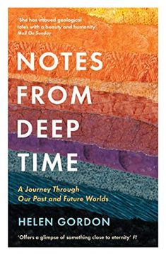 portada Notes From Deep Time: A Journey Through our Past and Future Worlds (en Inglés)