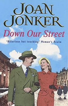 portada Down Our Street: Friendship, family and love collide in this wartime saga (Molly and Nellie series, Book 4)