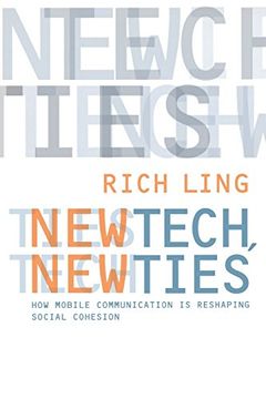 portada New Tech, new Ties: How Mobile Communication is Reshaping Social Cohesion (The mit Press) (en Inglés)