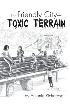 portada The Friendly City: Toxic Terrain (in English)