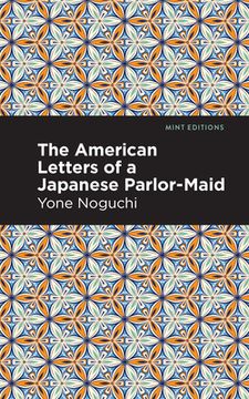 portada American Letters of a Japanese Parlor-Maid (Mint Editions) (in English)
