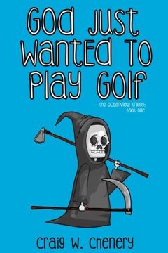 portada God Just Wanted To Play Golf: Volume 1 (The Oceanview Trilogy)
