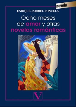 portada Ocho Meses De Amor Y Otras Novelas Románticas (in Spanish)