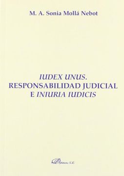 portada Iudex Unus. Responsabilidad Judicial e Iniuria Iudicis. (Monografías de Derecho Romano, Derecho Público y Privado Romano) (in Spanish)