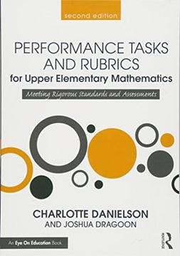 portada Performance Tasks and Rubrics for Upper Elementary Mathematics: Meeting Rigorous Standards and Assessments (en Inglés)