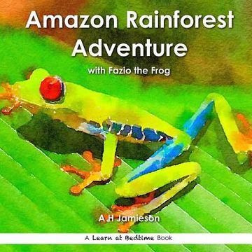portada Amazon Rainforest Adventure: with Fazio the Frog (en Inglés)